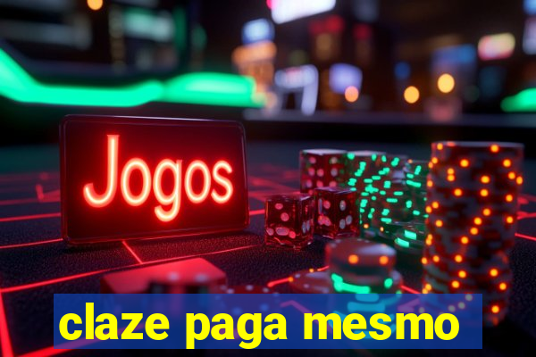 claze paga mesmo